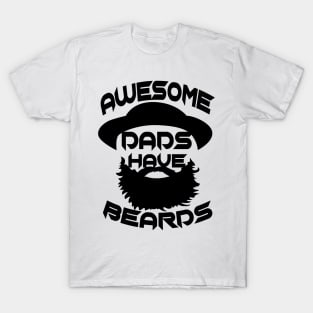 Father Day Awesome Dads Have Beards T-Shirt